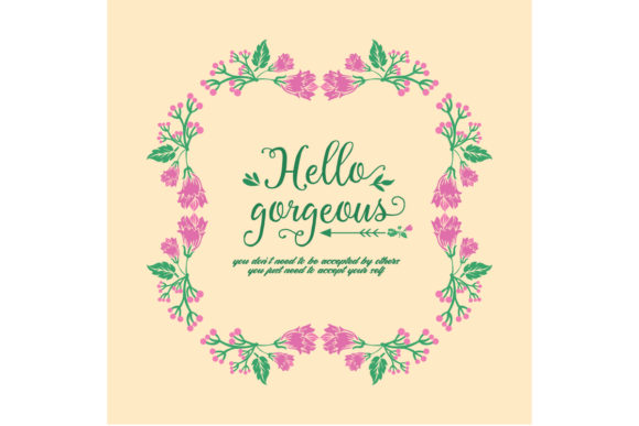 Cute Hello Gorgeous Greeting Card Design with Decorative Frame and Beautiful Leaves and Flower Vector Illustration